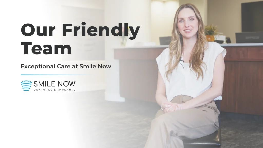 Our friendly team at Smile Now Milwaukee Dentures and Implants